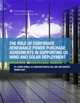The Role of Corporate Renewable Power Purchase Agreements in Supporting Us Wind and Solar Deployment