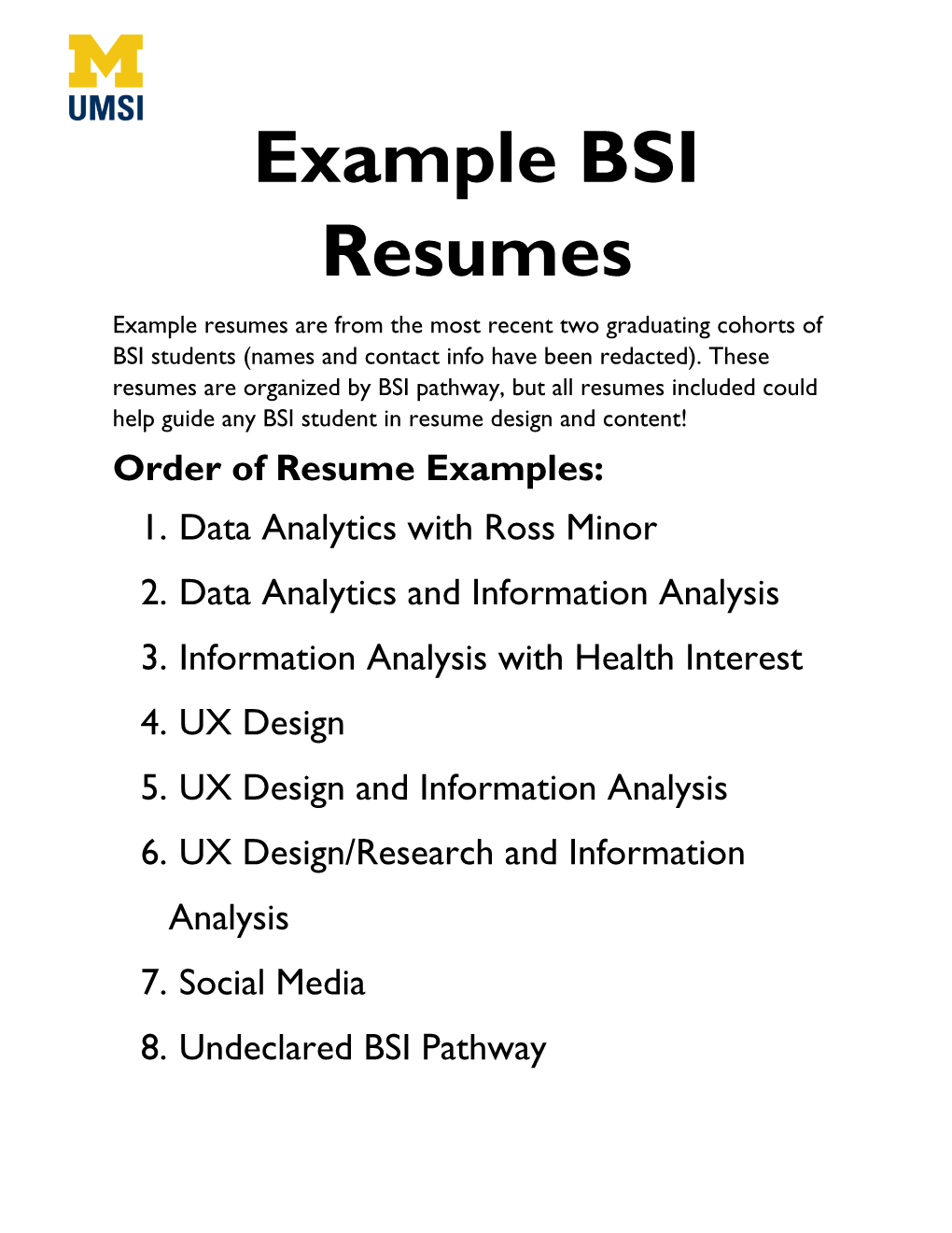 Example BSI Resumes Example Resumes Are from the Most Recent Two Graduating Cohorts of BSI Students (Names and Contact Info Have Been Redacted)