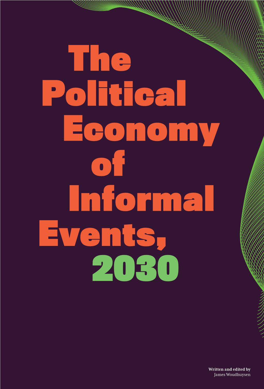 The Political Economy of Informal Events, 2030