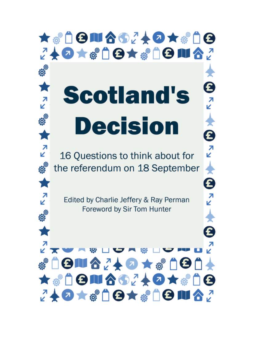 Scotland's Decision 16 Questions to Think About for the Referendum on 18 September