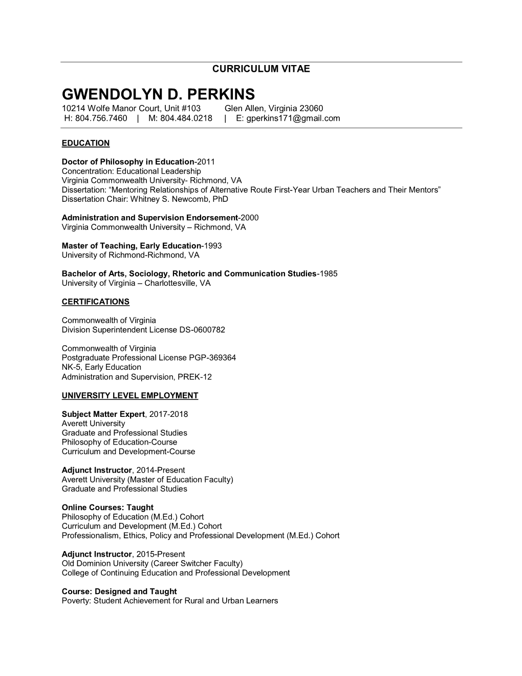 GWENDOLYN D. PERKINS 10214 Wolfe Manor Court, Unit #103 Glen Allen, Virginia 23060 H: 804.756.7460 | M: 804.484.0218 | E: Gperkins171@Gmail.Com