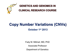 Copy Number Variations (Cnvs) October 1St 2013