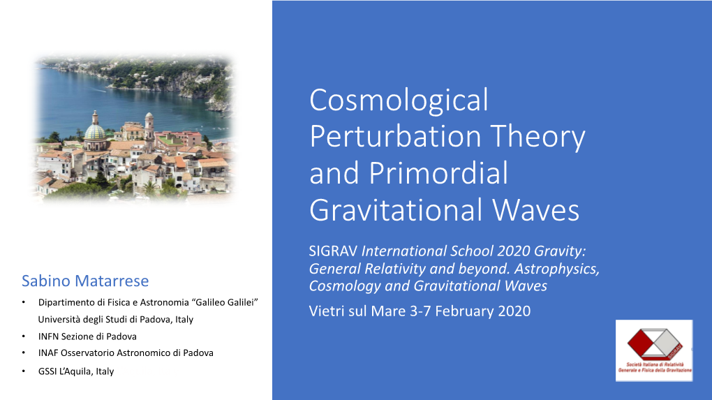 Cosmological Perturbation Theory and Primordial Gravitational Waves SIGRAV International School 2020 Gravity: General Relativity and Beyond