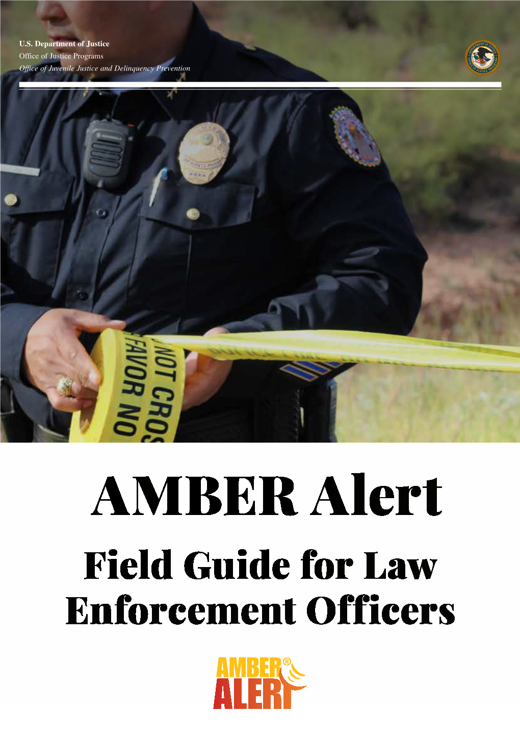 AMBER Alert Field Guide for Law Enforcement Officers U.S