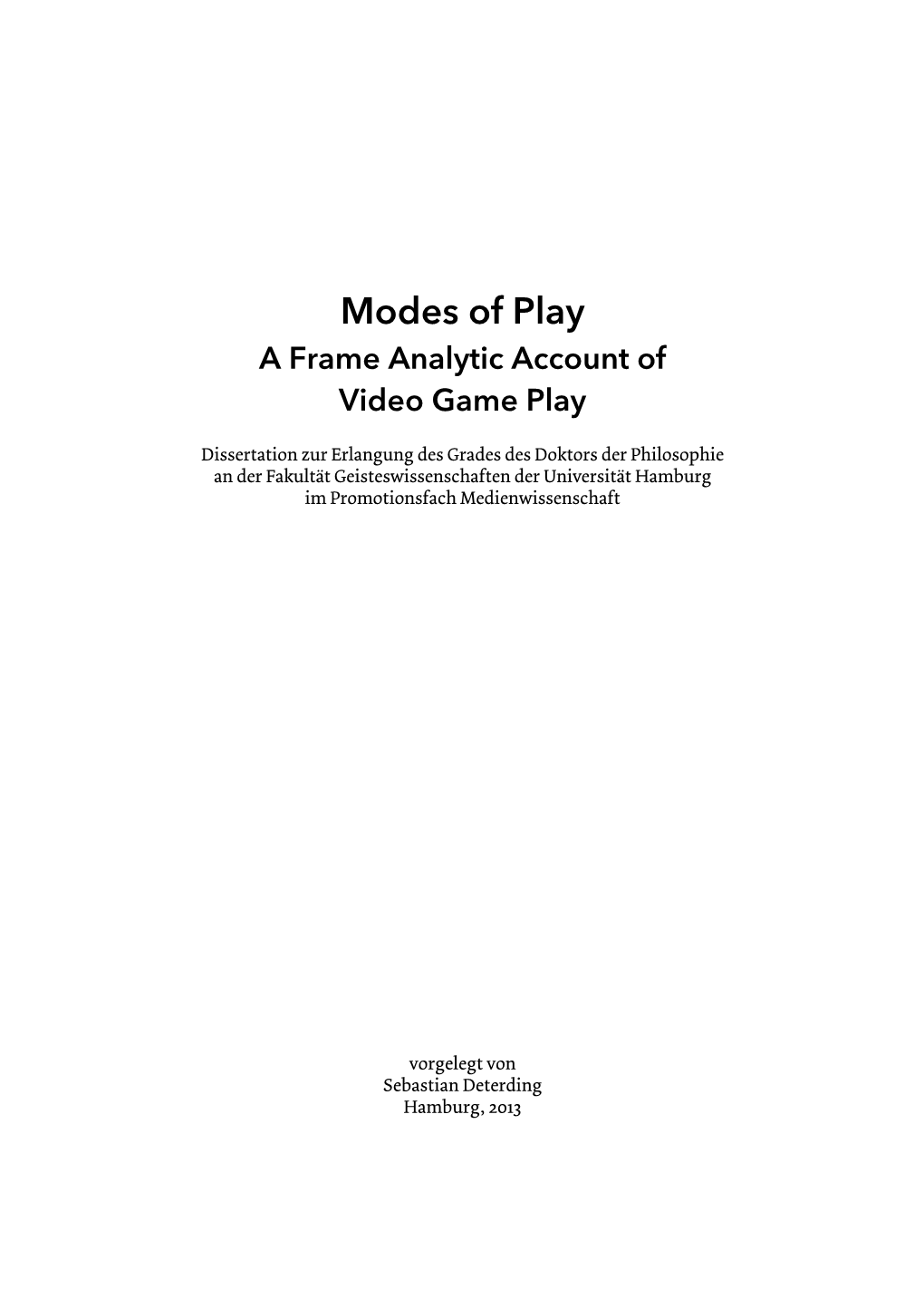 Modes of Play a Frame Analytic Account of Video Game Play