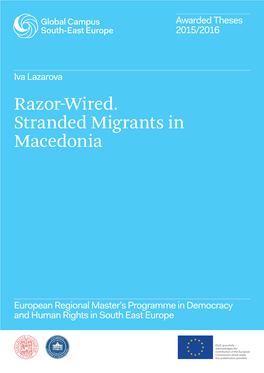 Razor-Wired. Stranded Migrants in Macedonia