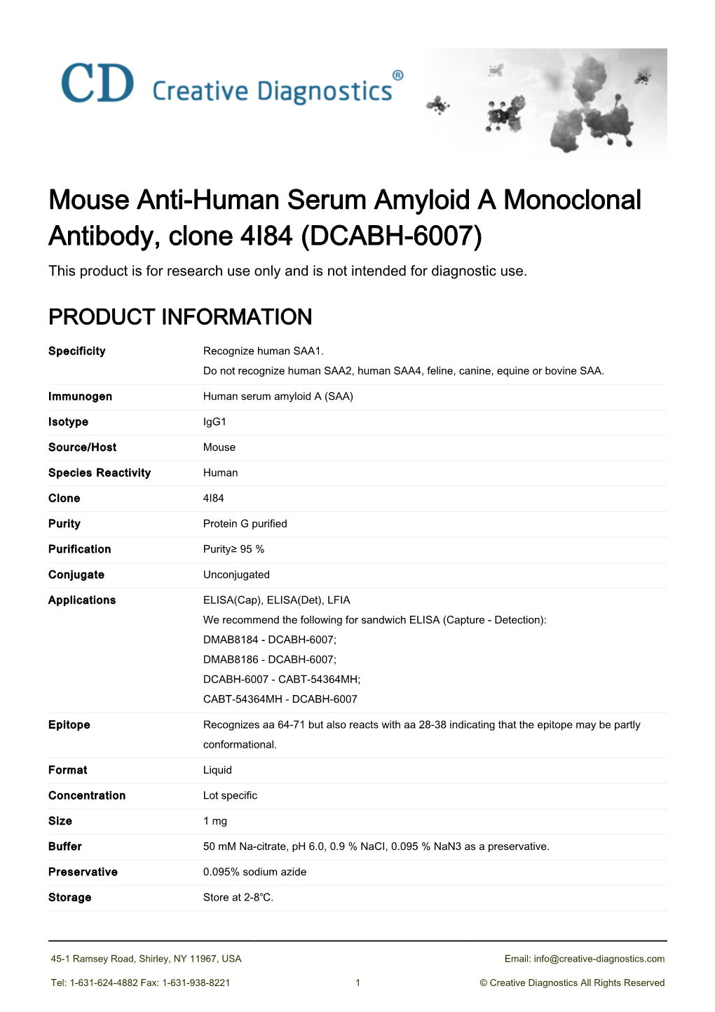 Mouse Anti-Human Serum Amyloid a Monoclonal Antibody, Clone 4I84 (DCABH-6007) This Product Is for Research Use Only and Is Not Intended for Diagnostic Use