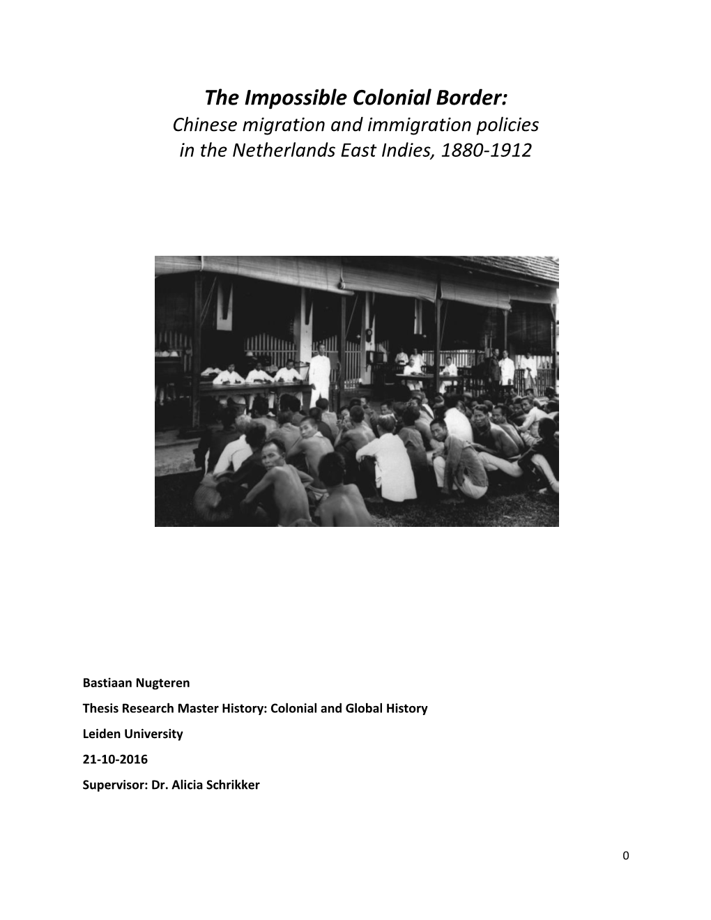 The Impossible Colonial Border: Chinese Migration and Immigration Policies in the Netherlands East Indies, 1880-1912