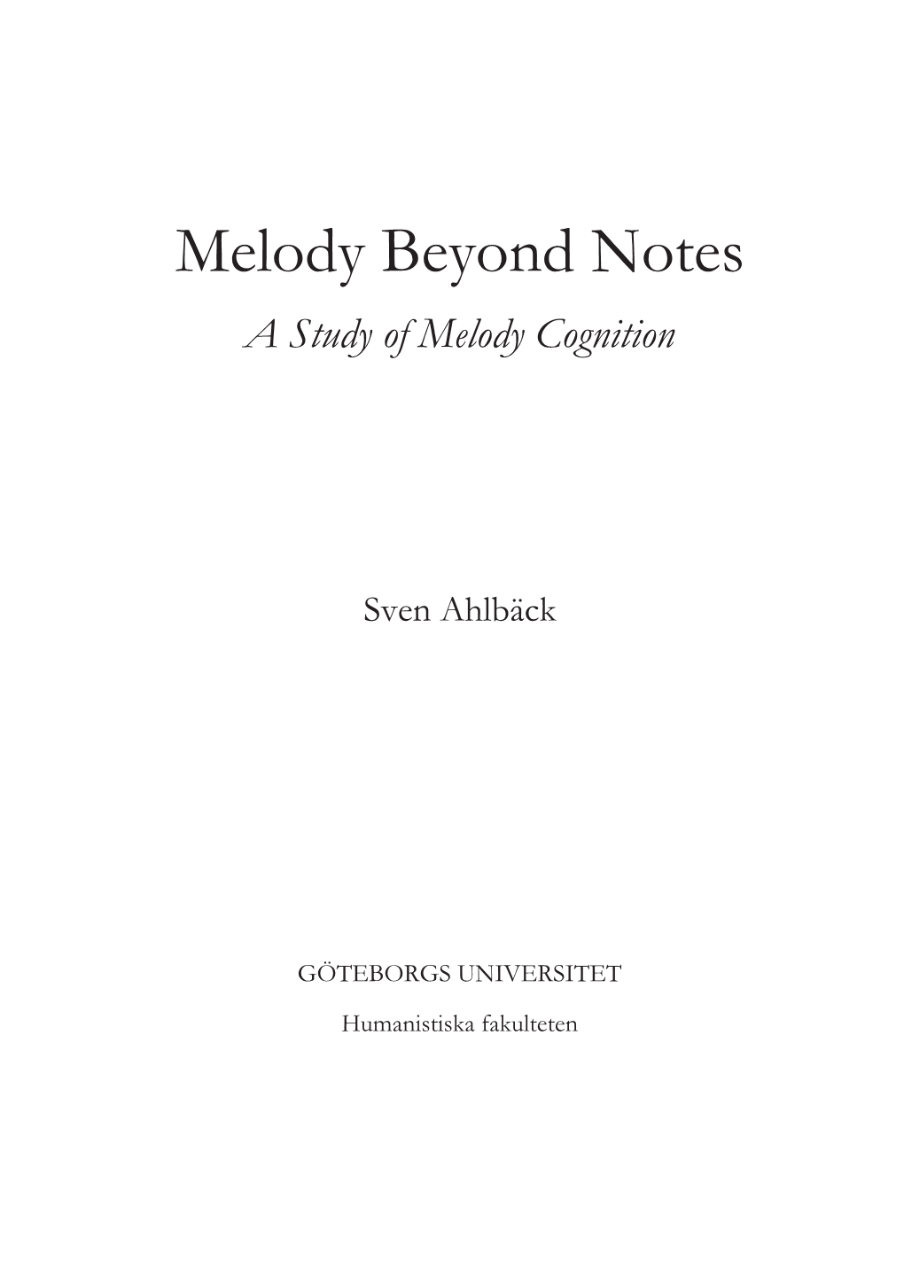 Melody Beyond Notes a Study of Melody Cognition