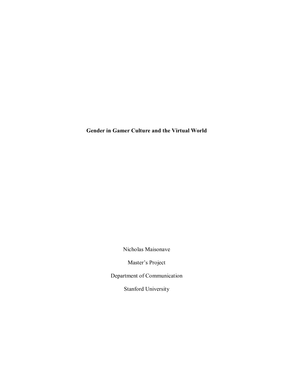 Gender in Gamer Culture and the Virtual World Nicholas Maisonave