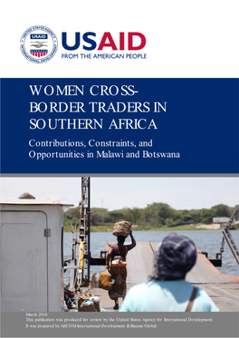 WOMEN CROSS- BORDER TRADERS in SOUTHERN AFRICA Contributions, Constraints, and Opportunities in Malawi and Botswana