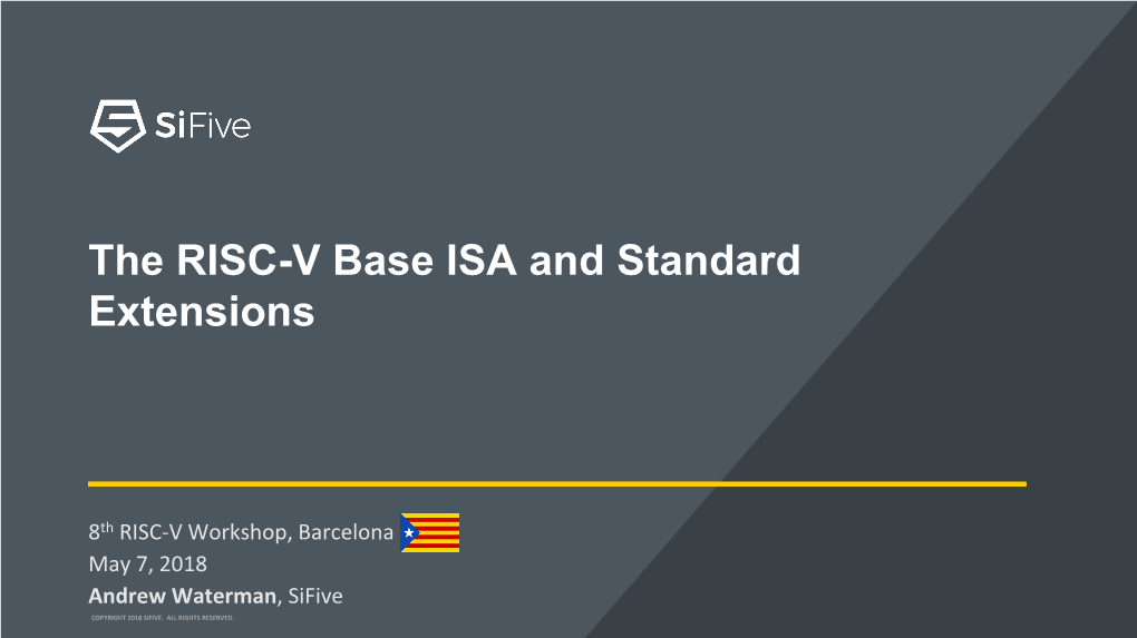 The RISC-V Base ISA and Standard Extensions