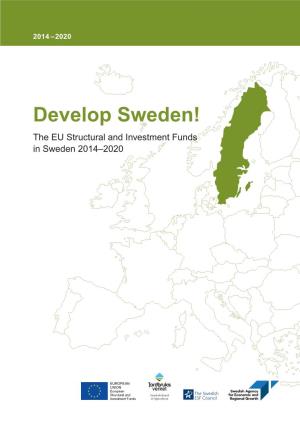 Develop Sweden! the EU Structural and Investment Funds in Sweden 2014–2020
