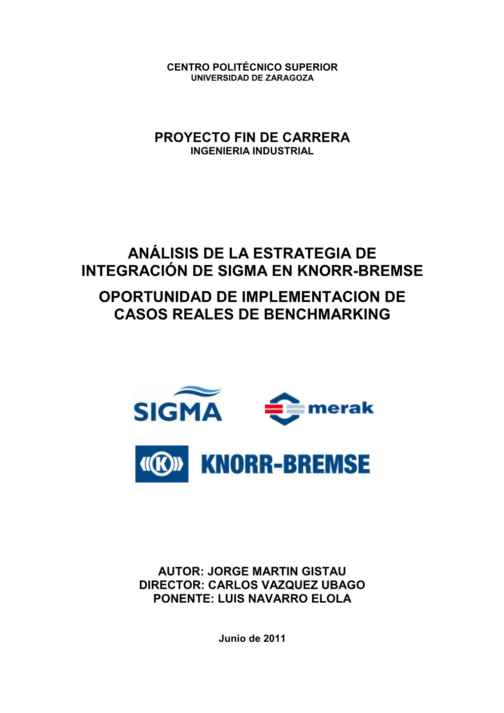 Análisis De La Estrategia De Integración De Sigma En Knorr-Bremse Oportunidad De Implementacion De Casos Reales De Benchmarking