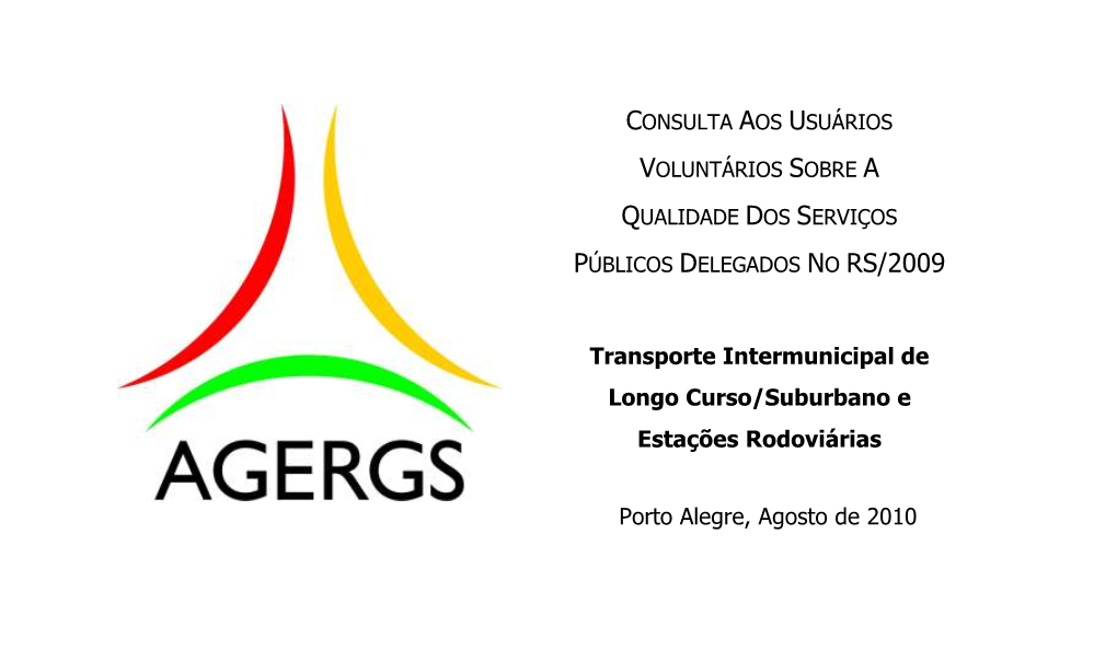 Transporte Intermunicipal De Longo Curso/Suburbano E Estações Rodoviárias Porto Alegre, Agosto De 2010