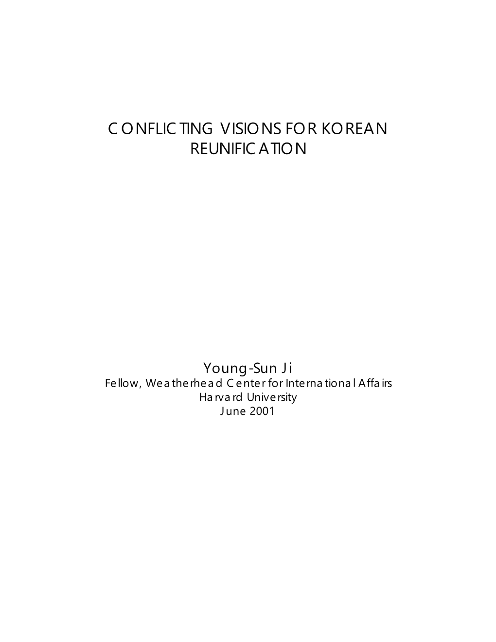 Conflicting Visions for Korean Reunification