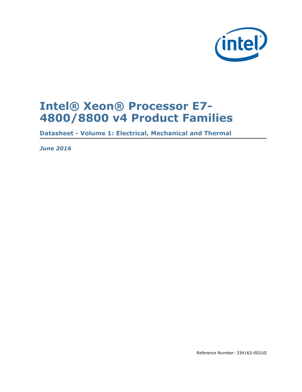 Intel® Xeon® Processor E7-4800/8800 V4 Product Families Datasheet Volume 1: EMTS, June 2016 Table of Contents