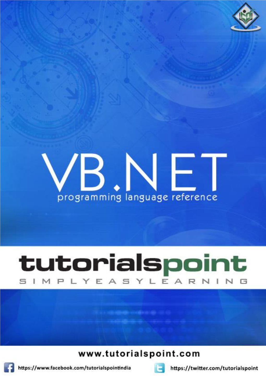 VB.Net Programming and Will Also Take You Through Various Advanced Concepts Related to VB.Net Programming Language