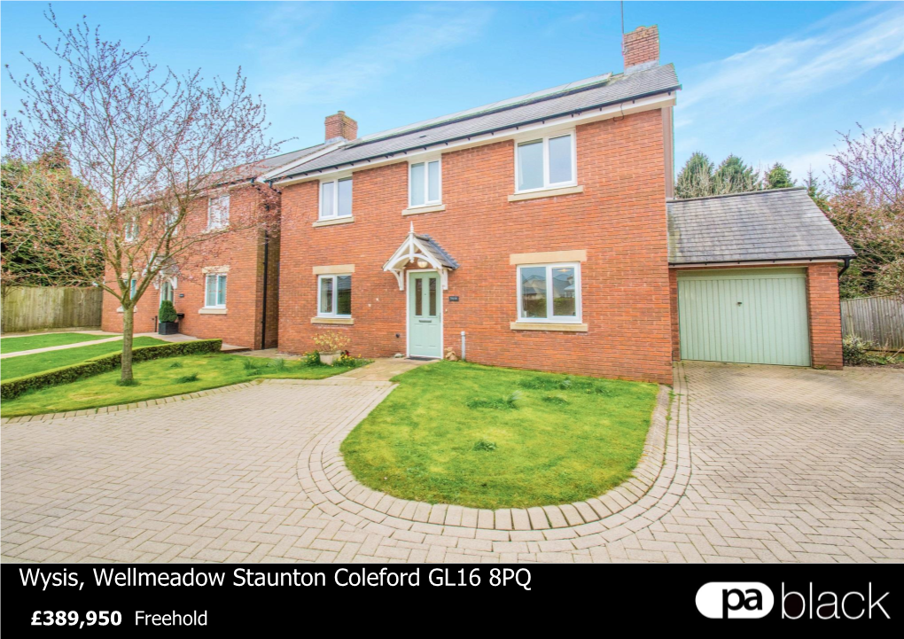 Wysis, Wellmeadow Staunton Coleford GL16 8PQ