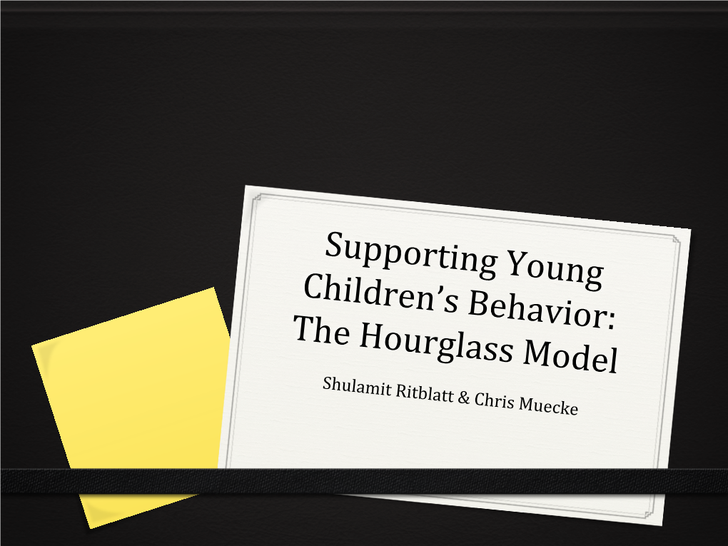 Supporting Young Children's Behavior: the Hourglass Model