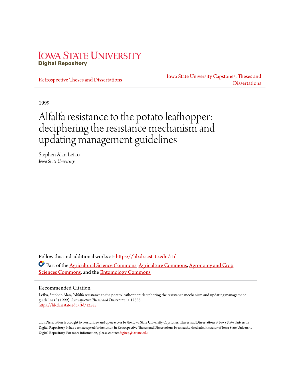 Alfalfa Resistance to the Potato Leafhopper: Deciphering the Resistance Mechanism and Updating Management Guidelines Stephen Alan Lefko Iowa State University