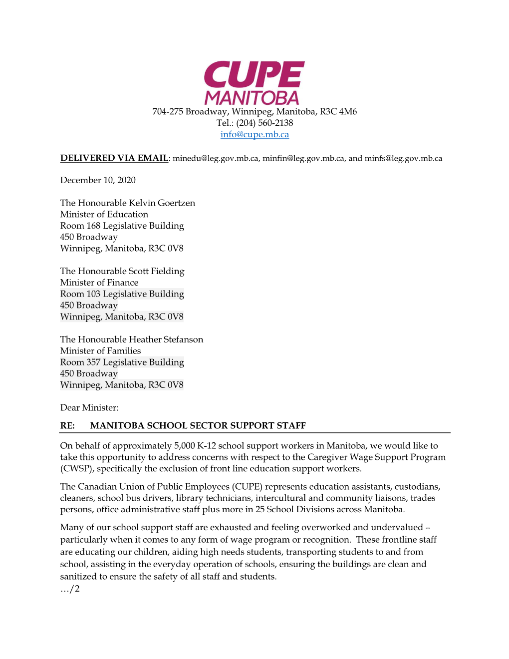 704-275 Broadway, Winnipeg, Manitoba, R3C 4M6 Tel.: (204) 560-2138 Info@Cupe.Mb.Ca December 10, 2020 the Honourable Kelvin Goert