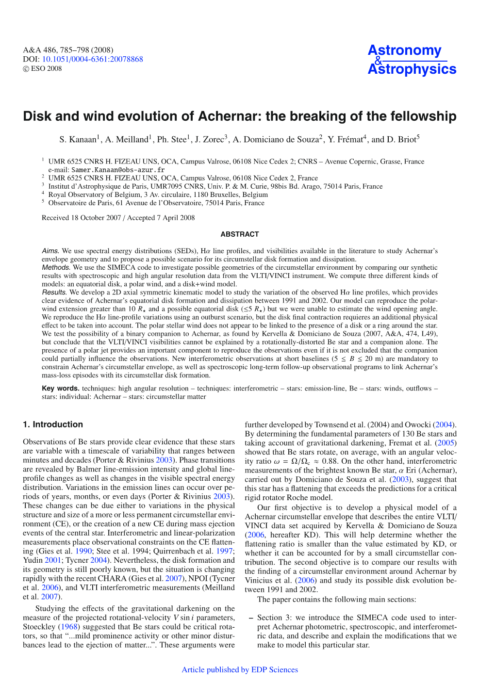 Disk and Wind Evolution of Achernar: the Breaking of the Fellowship
