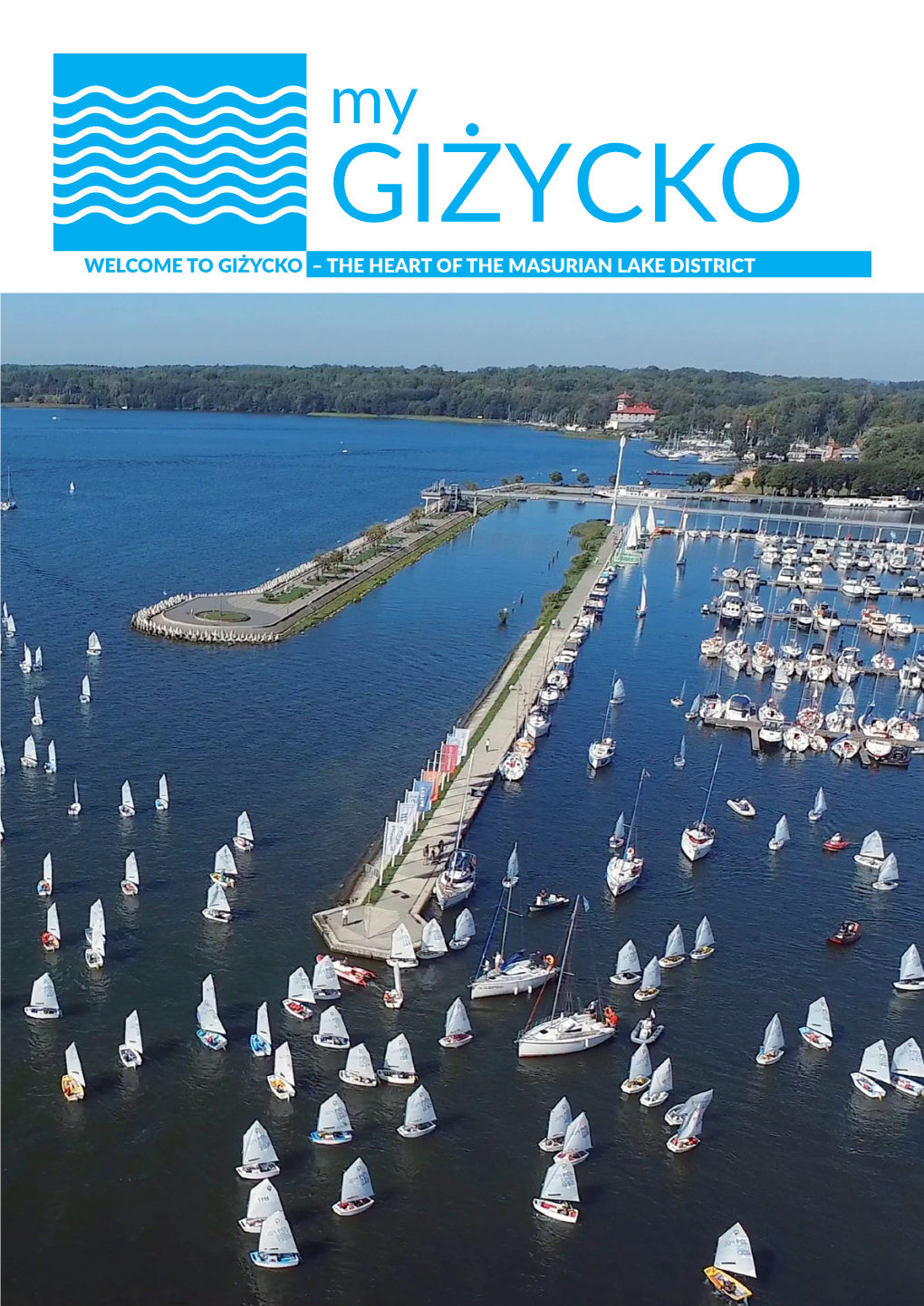 GIŻYCKO – the HEART of the MASURIAN LAKE DISTRICT Contents