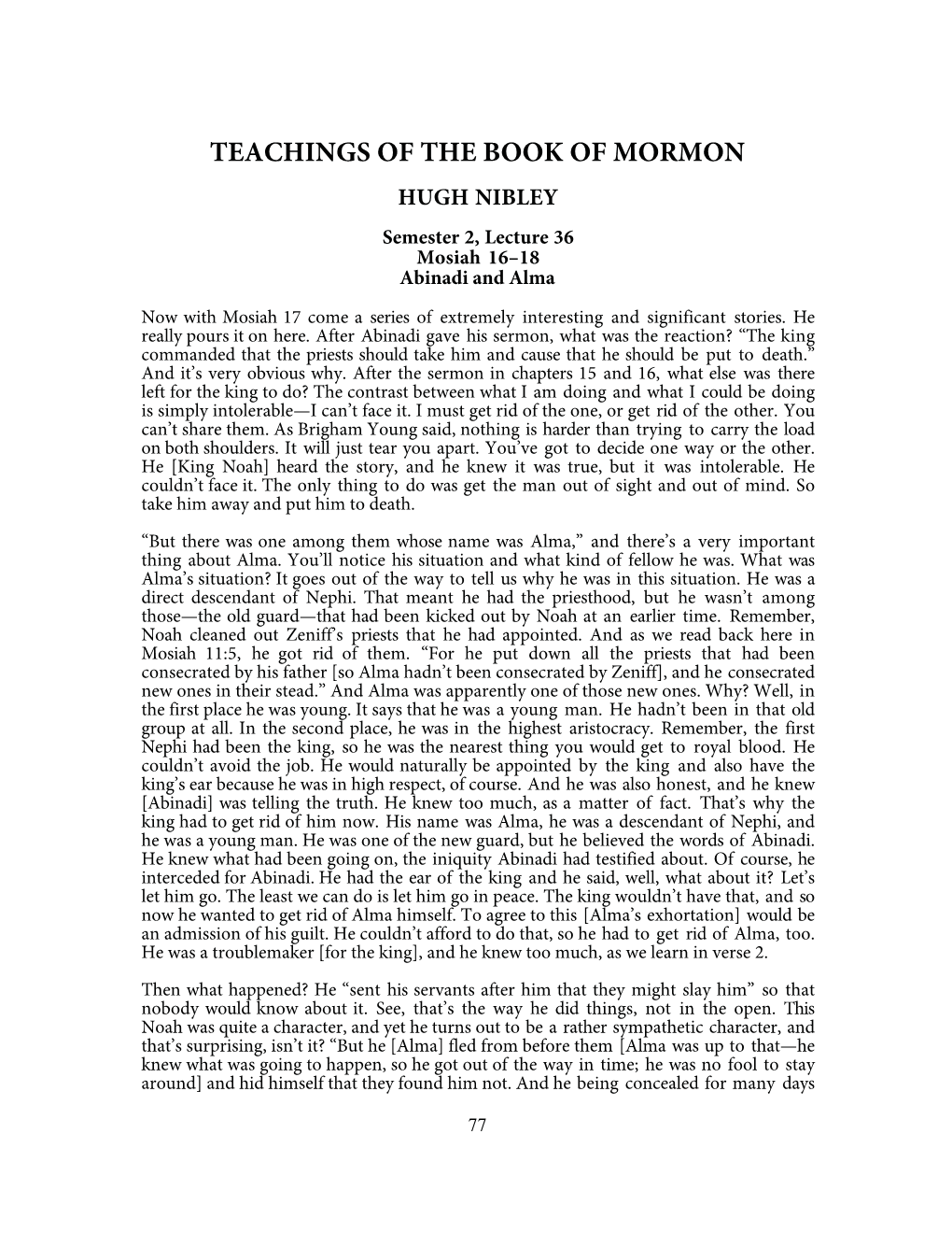 TEACHINGS of the BOOK of MORMON HUGH NIBLEY Semester 2, Lecture 36 Mosiah 16–18 Abinadi and Alma