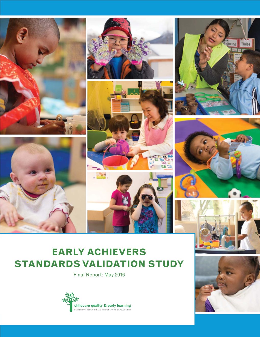 EARLY ACHIEVERS STANDARDS VALIDATION STUDY Final Report: May 2016