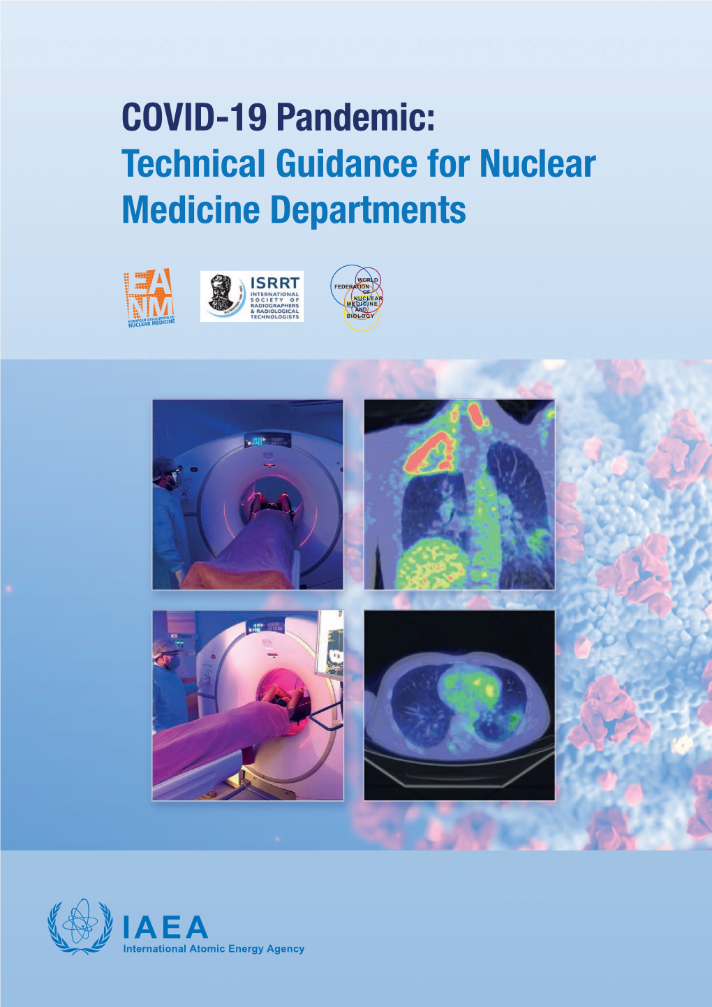 TECHNICAL GUIDANCE for NUCLEAR MEDICINE DEPARTMENTS the Following States Are Members of the International Atomic Energy Agency