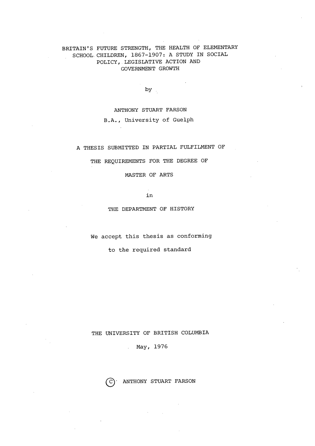 Britain's Future Strength, the Health of Elementary School.Children, 1867-1907: a Study in Social Policy, Legislative Action and Government Growth