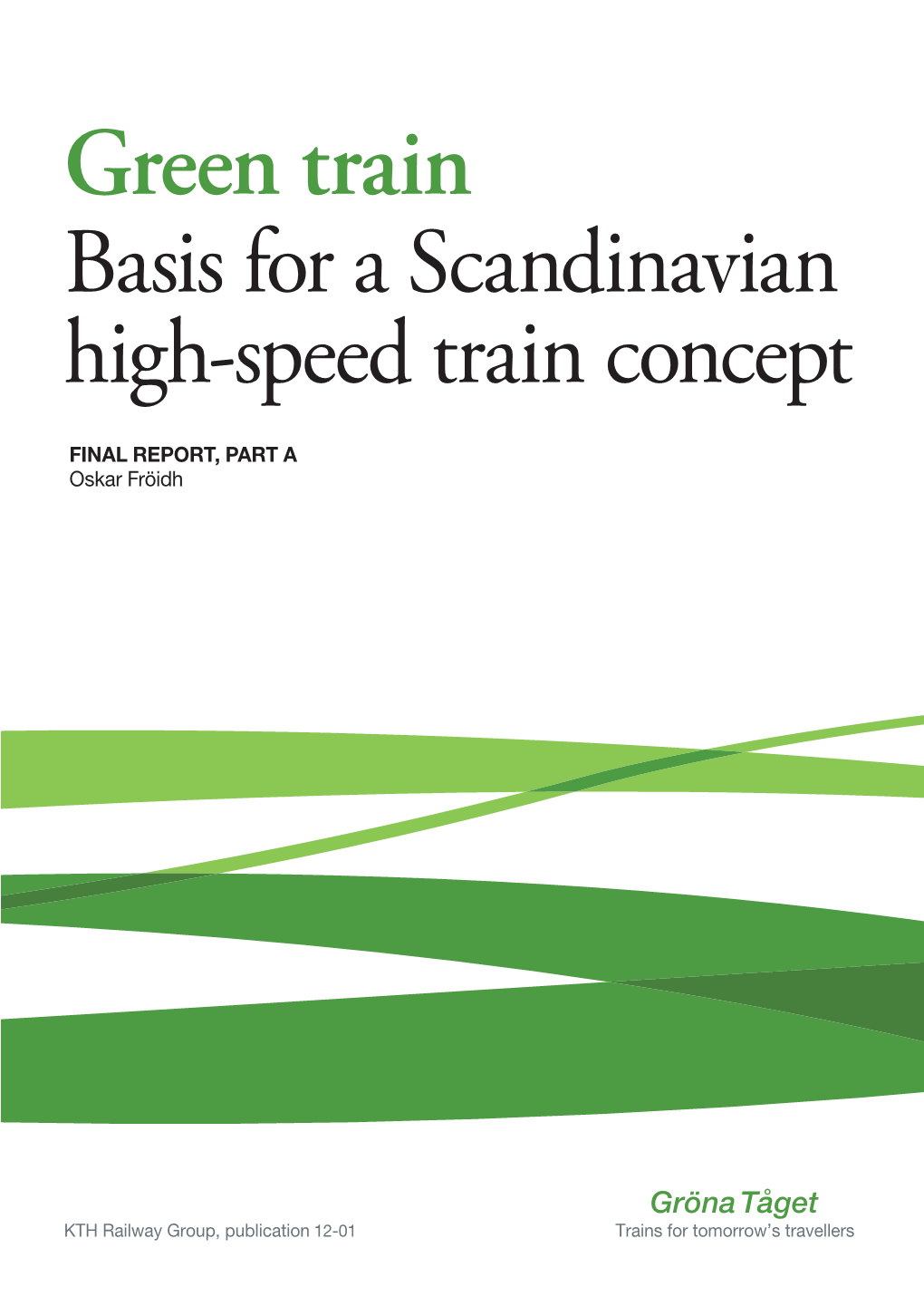 Green Train Basis for a Scandinavian High-Speed Train Concept