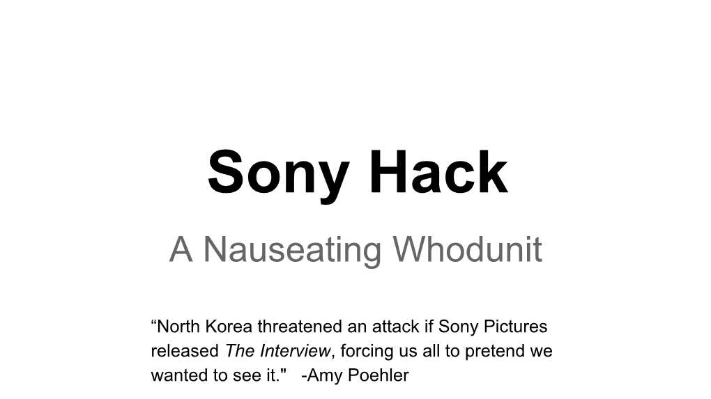 Sony Hack a Nauseating Whodunit