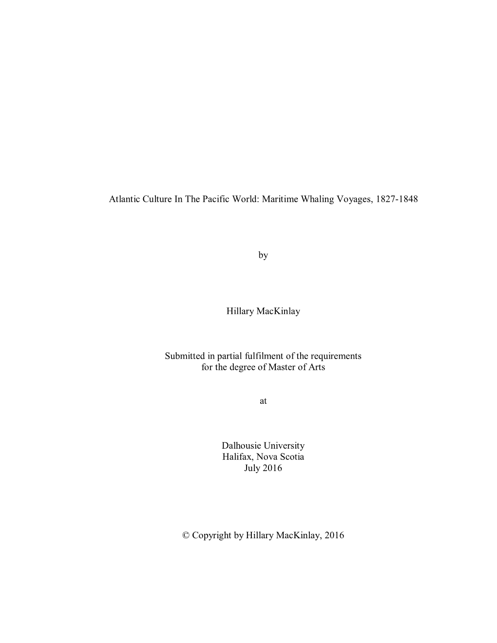 Atlantic Culture in the Pacific World: Maritime Whaling Voyages, 1827-1848