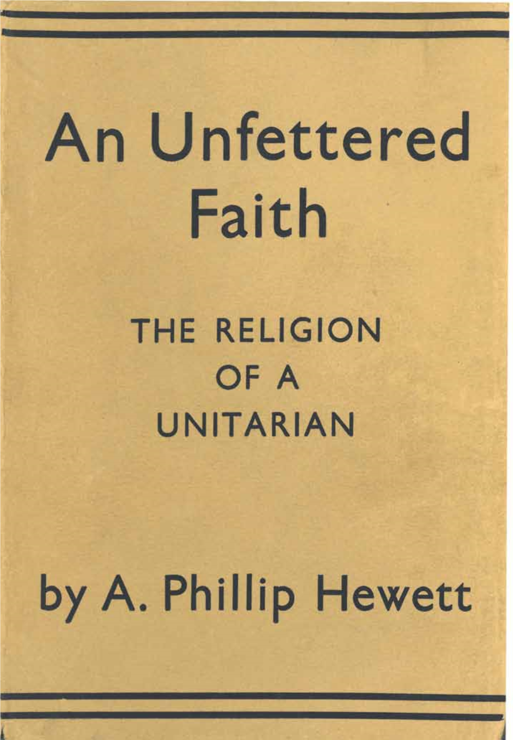 An Unfettered Faith – the Religion of a Unitarian