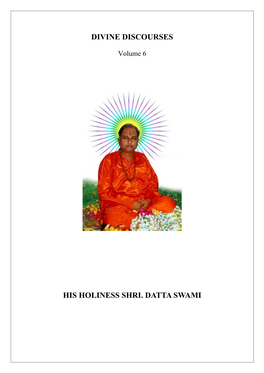 Divine Discourses His Holiness Shri. Datta Swami