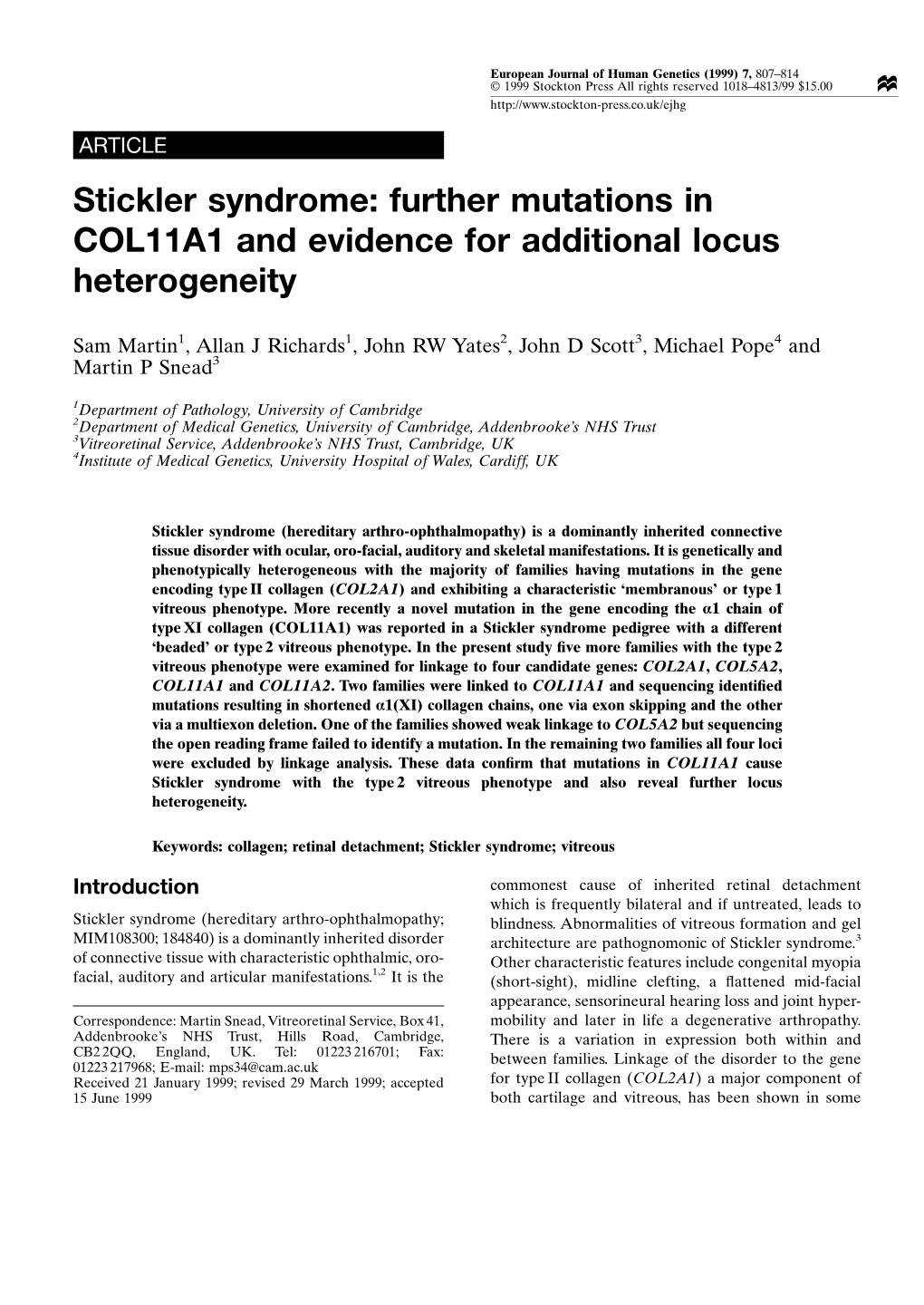 Stickler Syndrome: Further Mutations in COL11A1 and Evidence for Additional Locus Heterogeneity