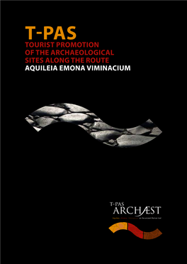 Tourist Promotion of the Archaeological Sites Along the Route Aquileia EMONA Viminacium