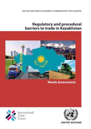 Kazakhstan Regulatory and Procedural Barriers to Trade in Kazakhstan