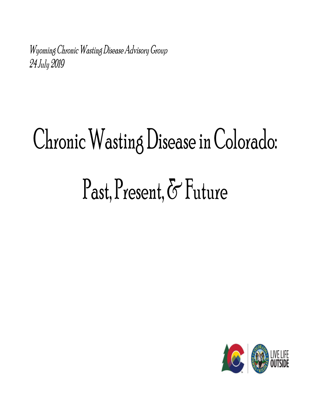 Chronic Wasting Disease in Colorado: Past, Present, & Future