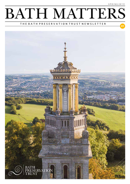 BATH MATTERS the BATH PRESERVATION TRUST NEWSLETTER 89 Tom Burrows Media Tom ‘OUR TOWER’