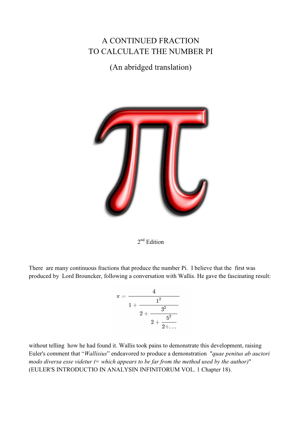 A CONTINUED FRACTION to CALCULATE the NUMBER PI (An Abridged Translation)