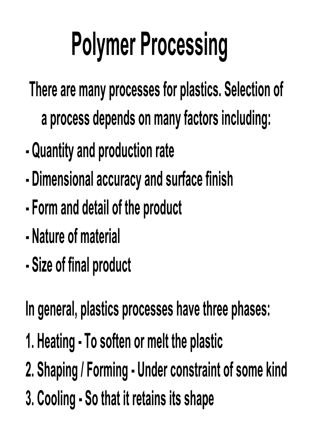 Polymer Processing There Are Many Processes for Plastics