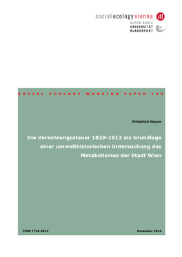 Die Verzehrungssteuer 1829-1913 Als Grundlage Einer Umwelthistorischen Untersuchung Des Metabolismus Der Stadt Wien