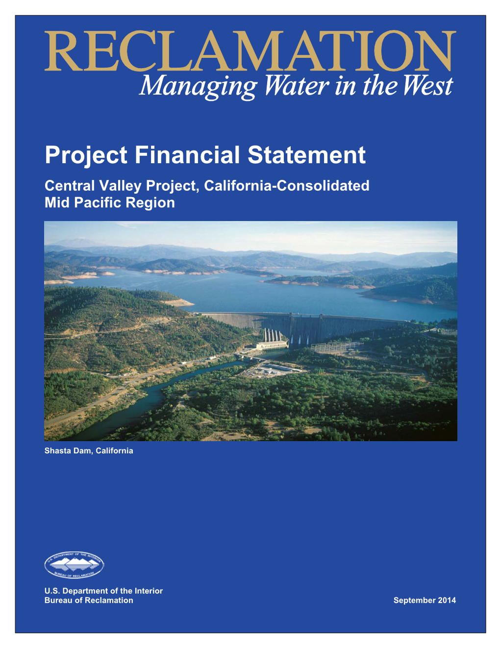 Project Financial Statement Central Valley Project, California-Consolidated Mid Pacific Region