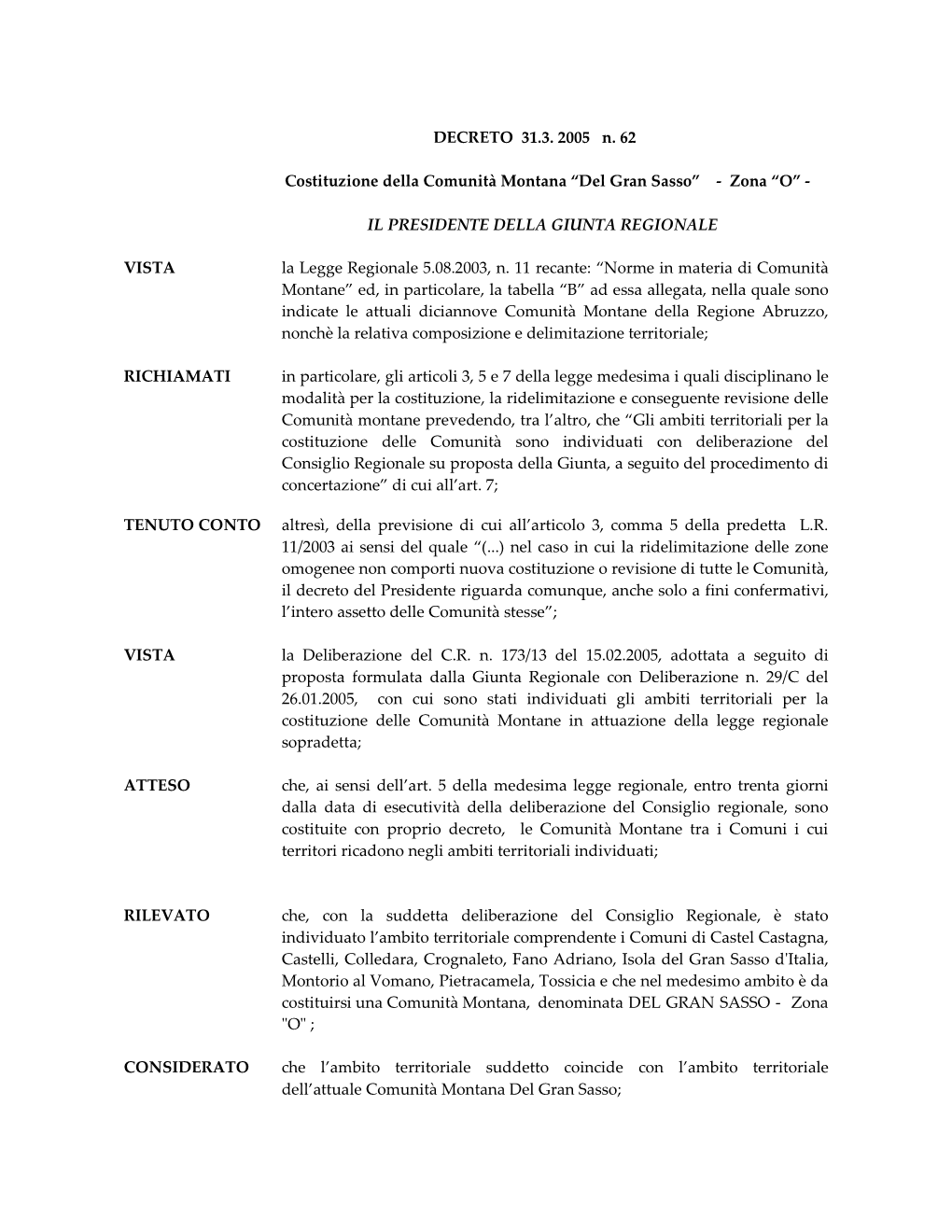 DECRETO 31.3. 2005 N. 62 Costituzione Della Comunità Montana “Del Gran Sasso”