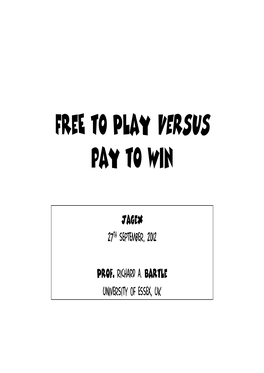 Free to Play Versus Pay to Win