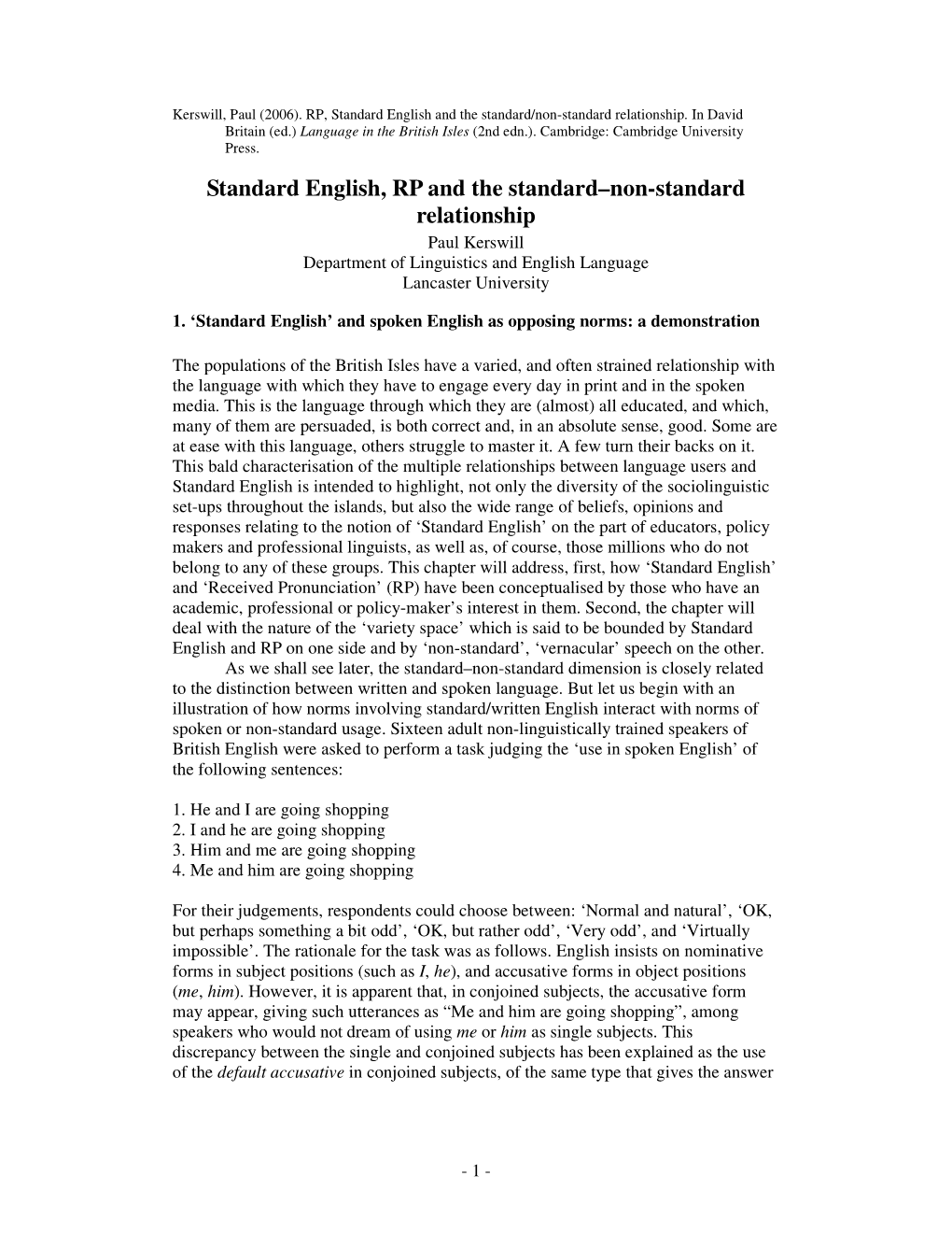Standard English, RP and the Standard–Non-Standard Relationship Paul Kerswill Department of Linguistics and English Language Lancaster University