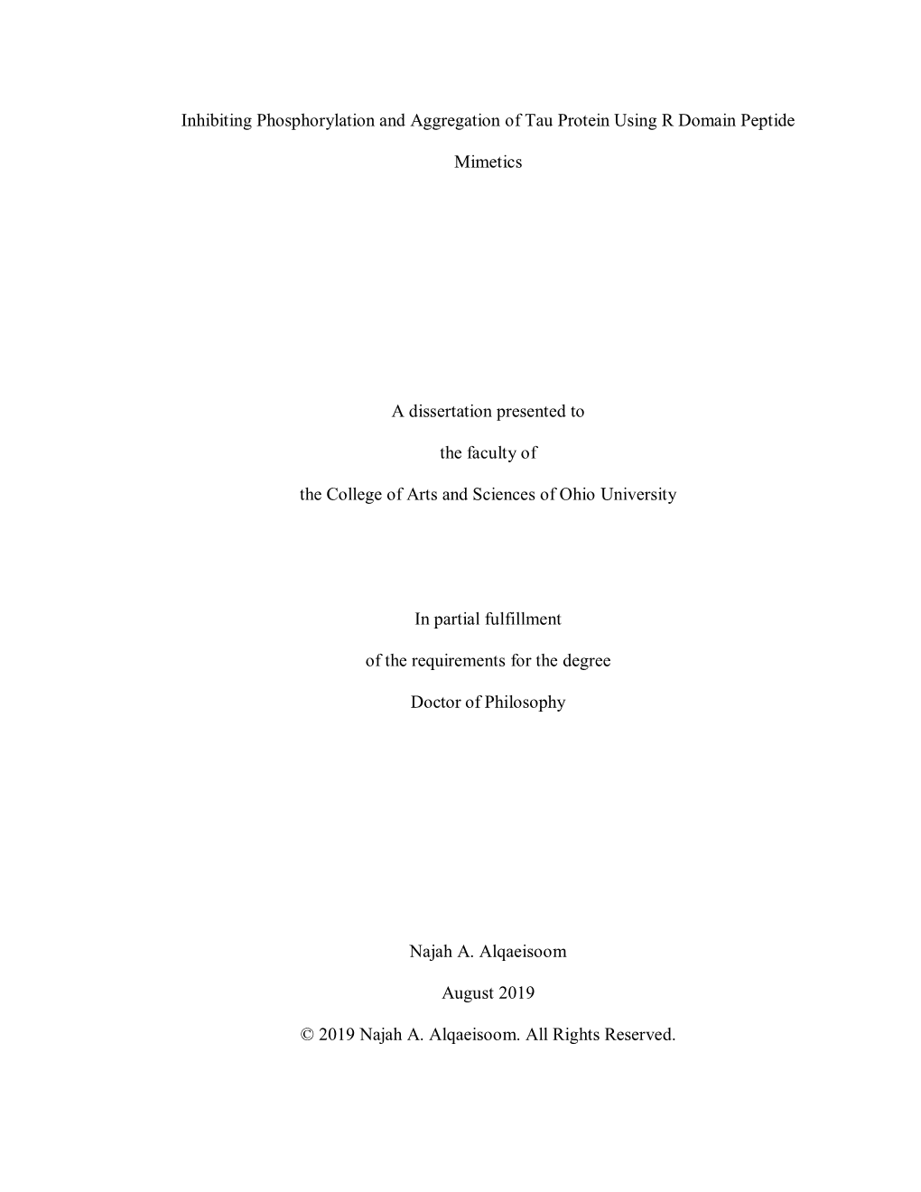 Inhibiting Phosphorylation and Aggregation of Tau Protein Using R Domain Peptide Mimetics a Dissertation Presented to the Facul